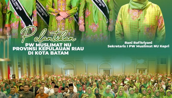 Rani Rafitriyani Ajak Muslimat NU Kepri Tingkatkan Kesejahteraan Perempuan dan Anak