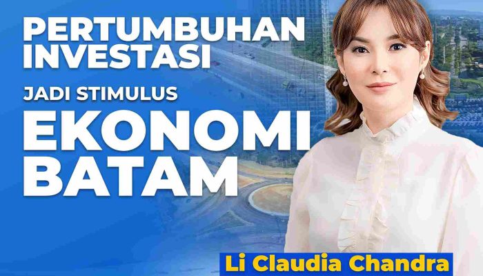 Li Claudia Chandra Sebut Kemudahan Perizinan Mampu Tingkatkan Gairah Investasi di Batam