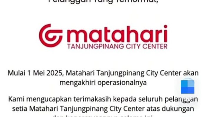 Sembilan Tahun Beroperasi, Matahari TCC Tanjungpinang Akan Tutup Permanen